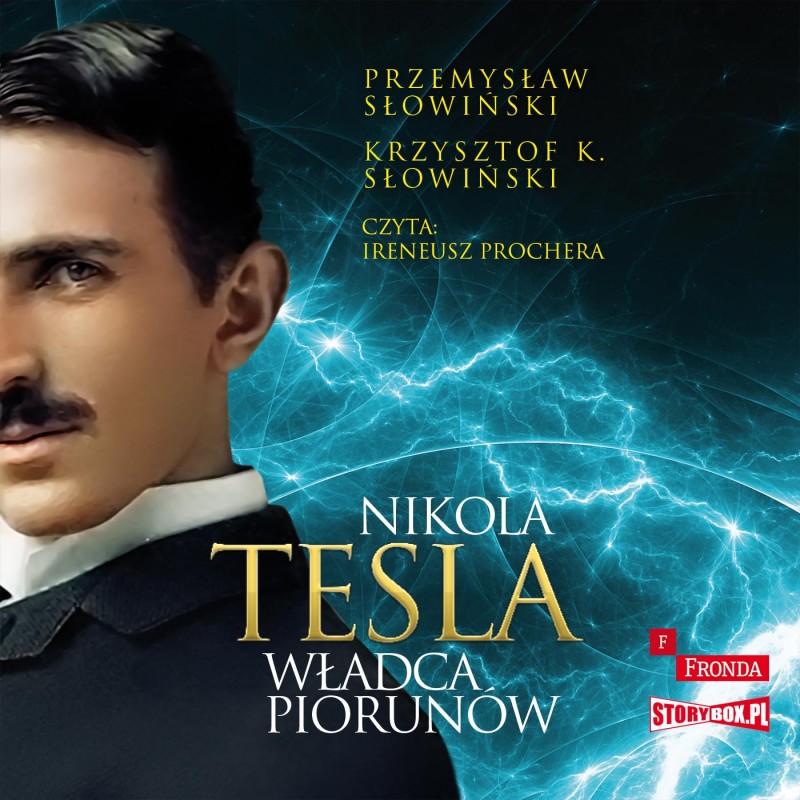 SŁOWIŃSKI PRZEMYSŁAW SŁOWIŃSKI KRZYSZTOF K NIKOLA TESLA WŁADCA