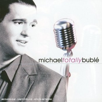 Buble Michael – Totally Buble