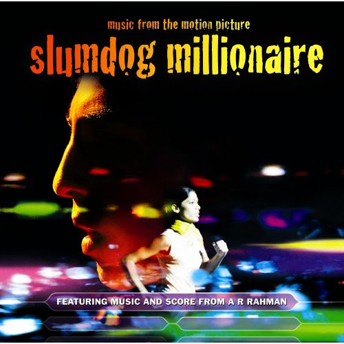 RAHMAN A. R. – Slumdog Millionaire