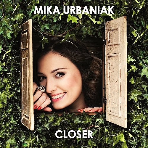 URBANIAK MIKA – Closer