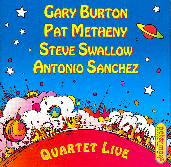 BURTON GARY, METHENY PAT, SWALLOW STEVE, SANCHEZ ANTONIO - Quartet Live