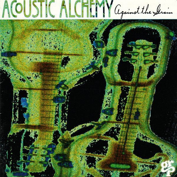 ACOUSTIC ALCHEMY – Against The Grain