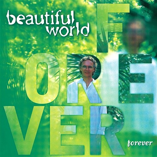 BEAUTIFUL WORLD – Forever