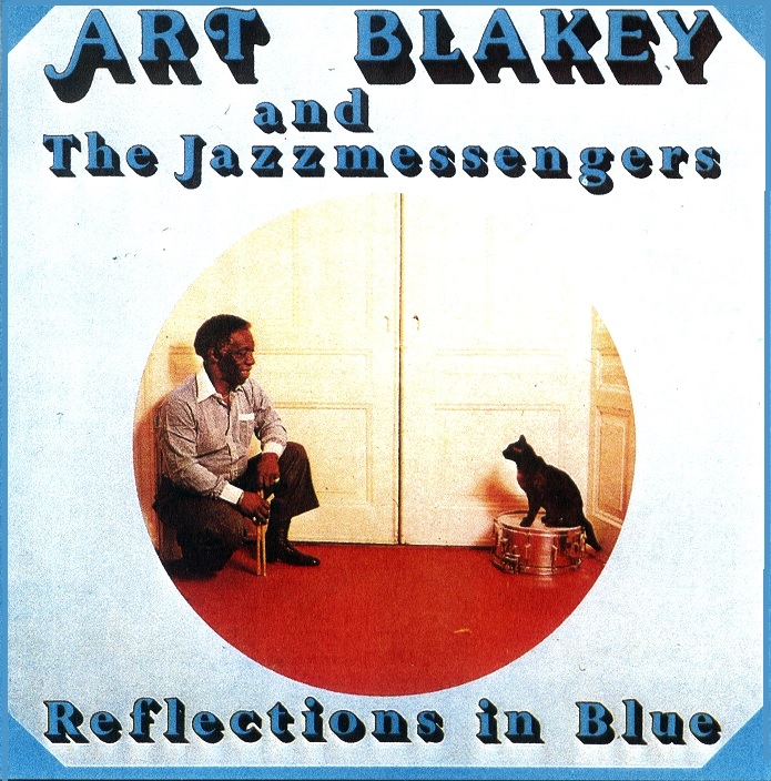 BLAKEY ART & THE JAZZ MESSENGERS - Reflections In Blue