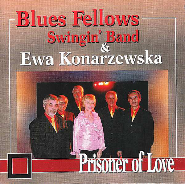 BLUES FELLOWS SWINGIN BAND I EWA KONARZEWSKA - Prisoner Of Love