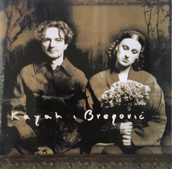 BREGOVIC GORAN & KAYAH – Kayah & Bregovic