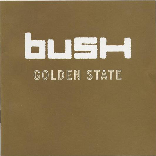 BUSH – Golden State