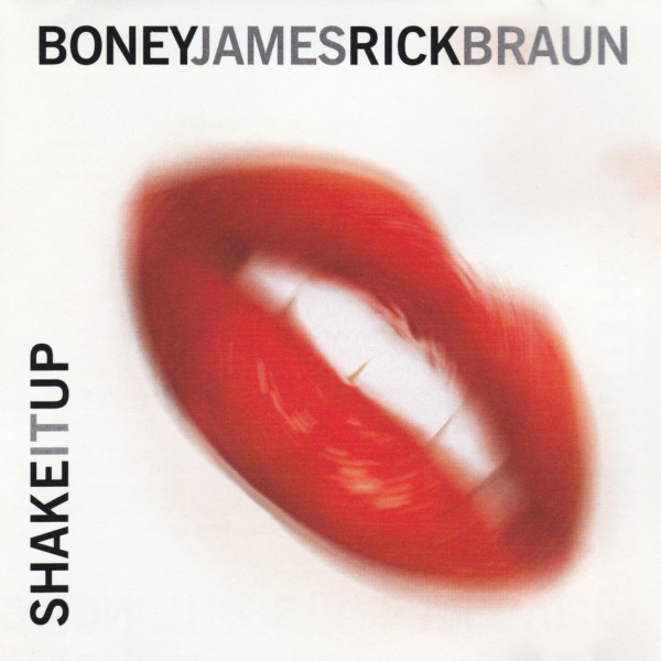 Braun Rick, Boney James – Shake It Up