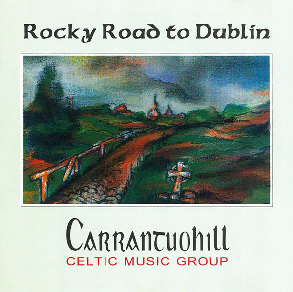 CARRANTOUHILL – Rocky Road To Dublin