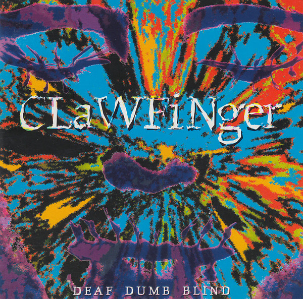CLAWFINGER – Deaf Dumb Blind