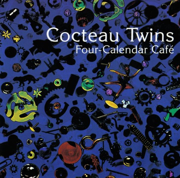 COCTEAU TWINS – Four-Calendar Cafe