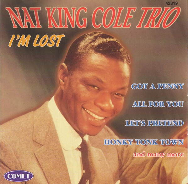COLE NAT KING TRIO – I’m Lost