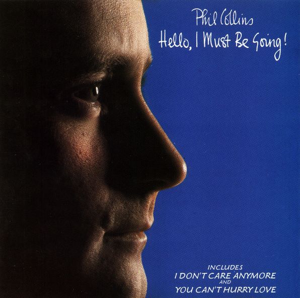 COLLINS PHIL - Hello, I Must Be Going!