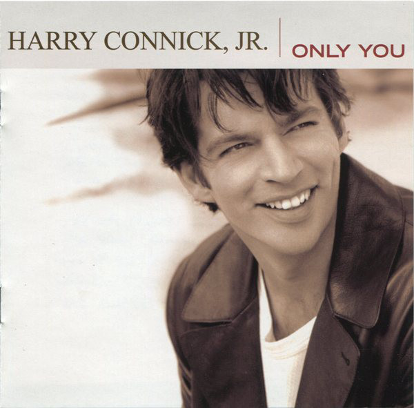 CONNICK HARRY JR. – Only You