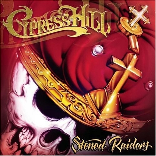 CYPRES HILL – Stoned Raiders
