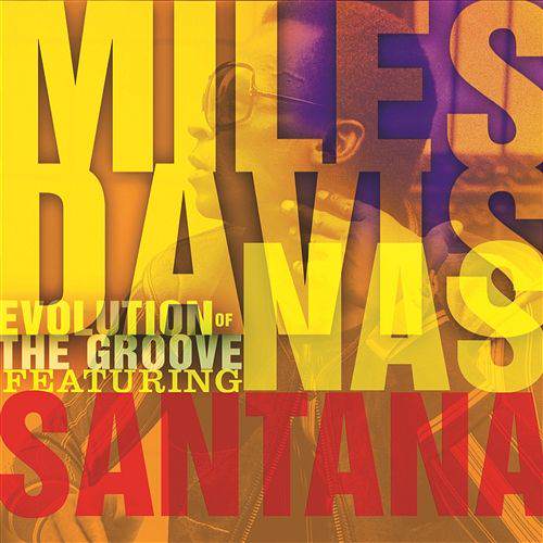 DAVIS MILES Feat. SANTANA – Evolution Of The Groove