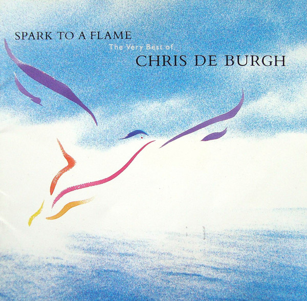 DE BURGH CHRIS – Spark To A Flame