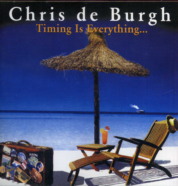 DE BURGH CHRIS – Timing Is Everything