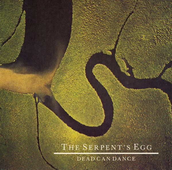 DEAD CAN DANCE – Serpent’s Egg