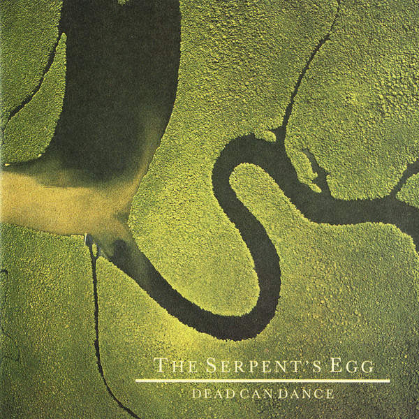 DEAD CAN DANCE – Serpent’s Egg