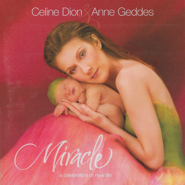 DION CELINE – Miracle. A Celebration Of New Life