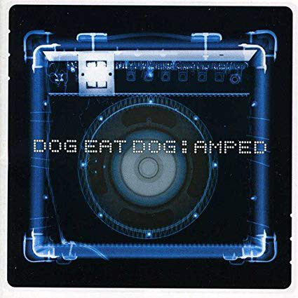 DOG EAT DOG – Amped