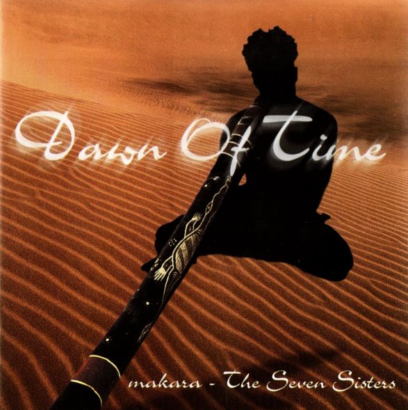 Dawn Of Time – Makara (The Seven Sisters)