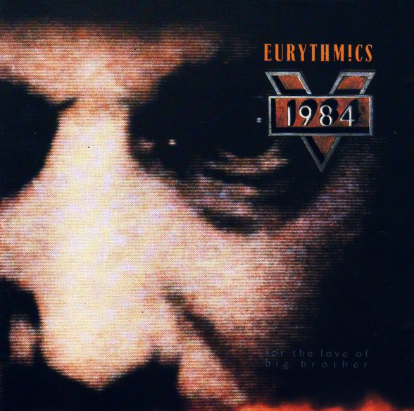 EURYTHMICS – 1984 (For The Love Of Big Brother)