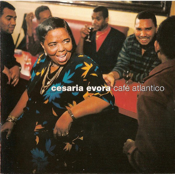 EVORA CESARIA – Cafe Atlantico