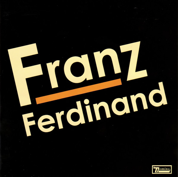 FRANZ FERDINAND – Franz Ferdinand