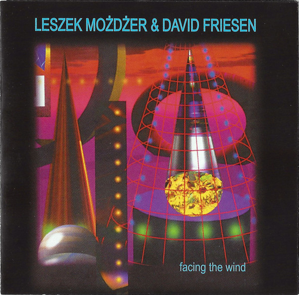 FRIESEN DAVID & MOŻDŻER LESZEK - Facing The Wind