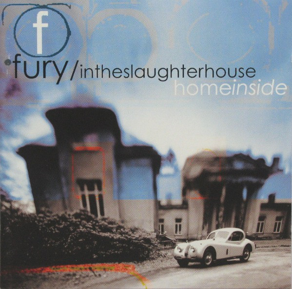 FURY IN THE SLAUGHTERHOUSE – Home Inside