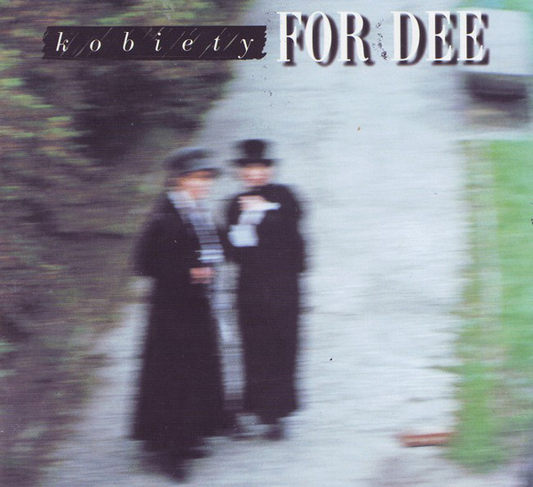 For Dee – Kobiety