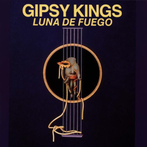 GIPSY KINGS – Luna De Fuego