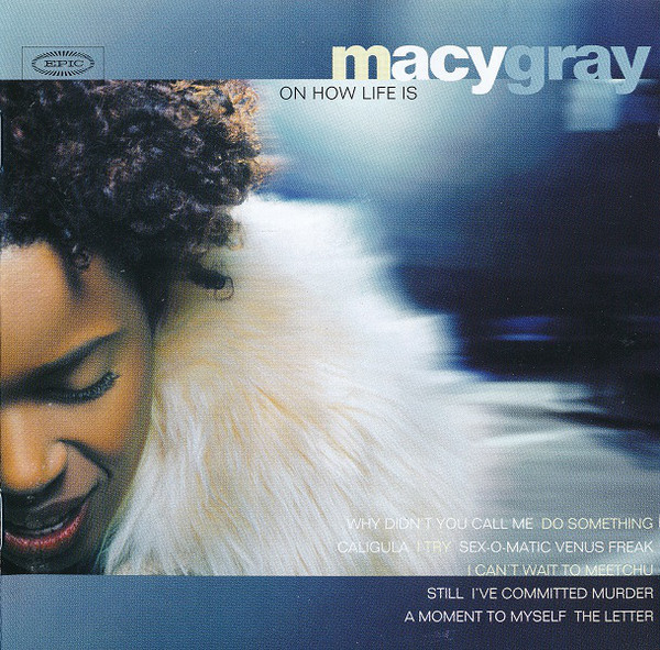 GRAY MACY – On How Life Is