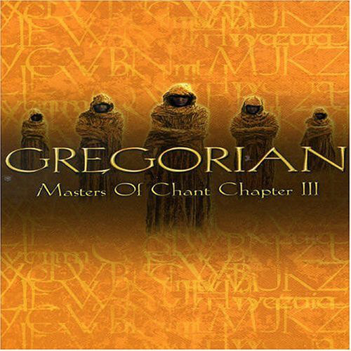 GREGORIAN – Masters Of Chant Chapter III