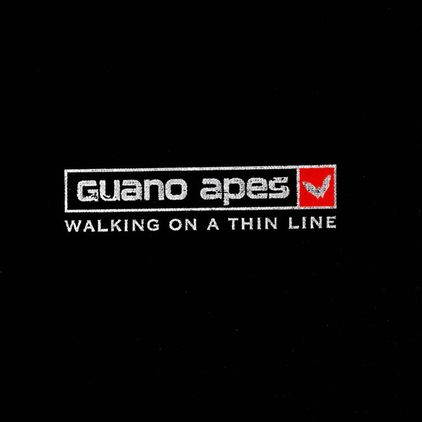 GUANO APES – Walking On A Thin Line