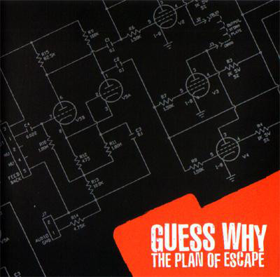 GUESS WHY – Plan Of Escape