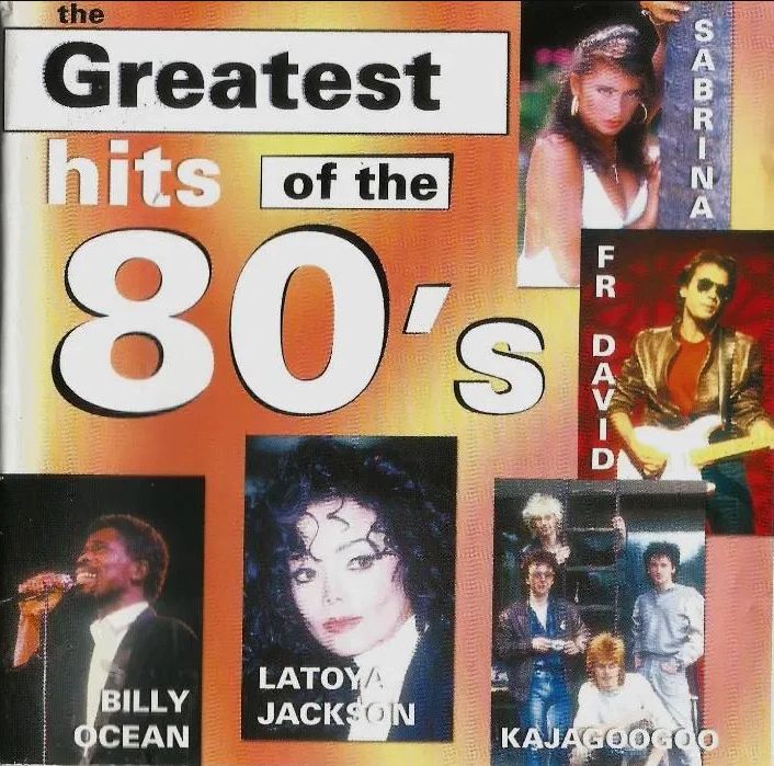 Greatest Hits Of The 80’s