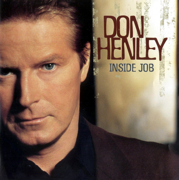 HENLEY DON – Inside Job