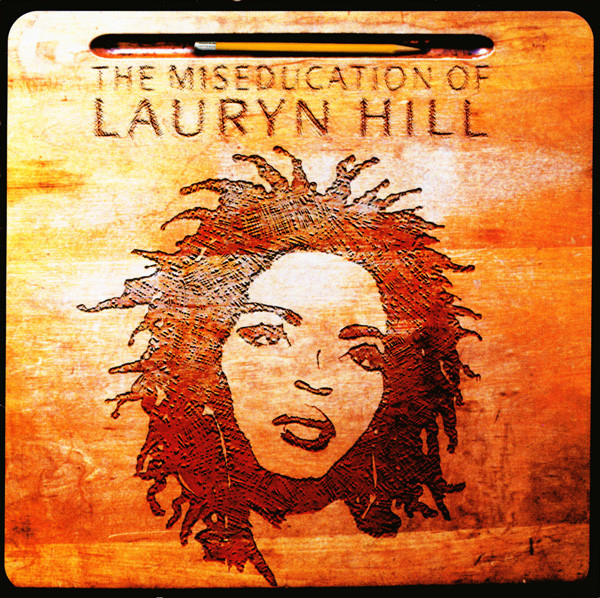 HILL LAURYN – Miseducation Of Lauryn Hill