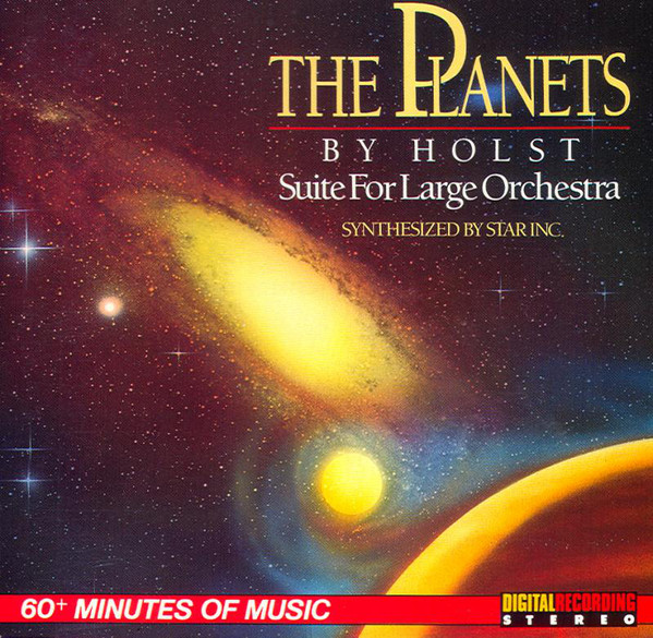 HOLST GUSTAV – Planets. Suite For Large Orchestra, Synthesized By STAR INC.