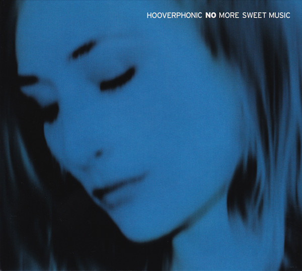 HOOVERPHONIC – No More Sweet Music