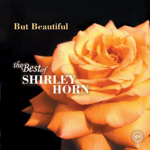 HORN SHIRLEY – But Beautiful. The Best Of Shirley Horn