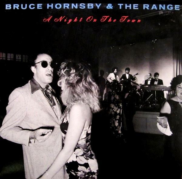 HORNSBY BRUCE & THE RANGE – Night On The Town