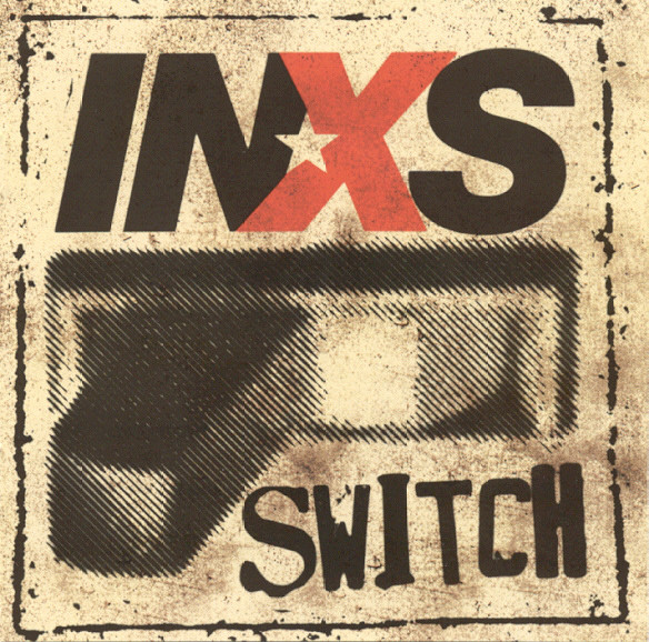 INXS – Switch