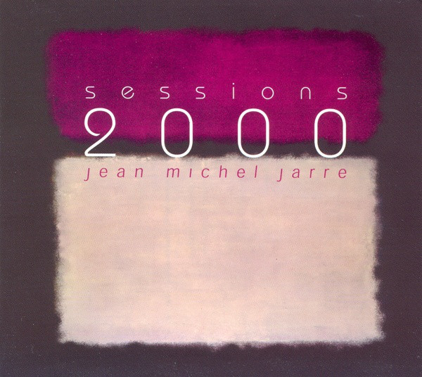 JARRE JEAN MICHEL – Sessions 2000