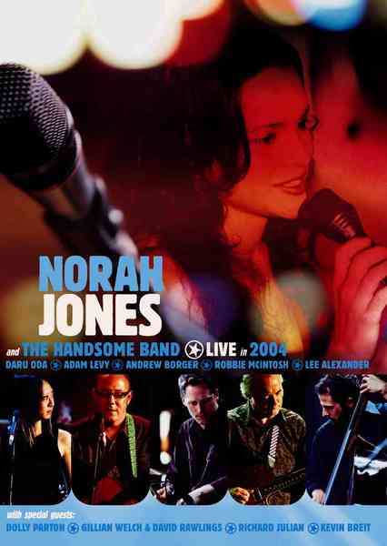 JONES NORAH & THE HANDSOME BAND – Live In 2004
