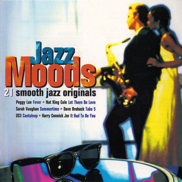 Jazz Moods. 21 Smooth Jazz Originals