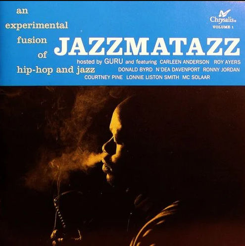 GURU – Jazzmatazz 1. An Experimental Fusion Of Hip Hop & Jazz
